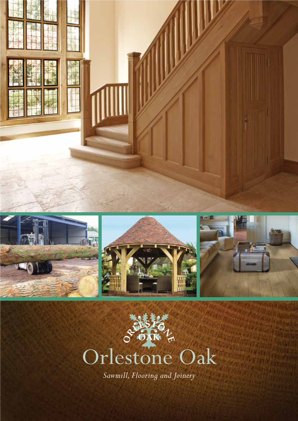 Sawmill, Flooring and Joinery Welcome to Orlestone Oak
