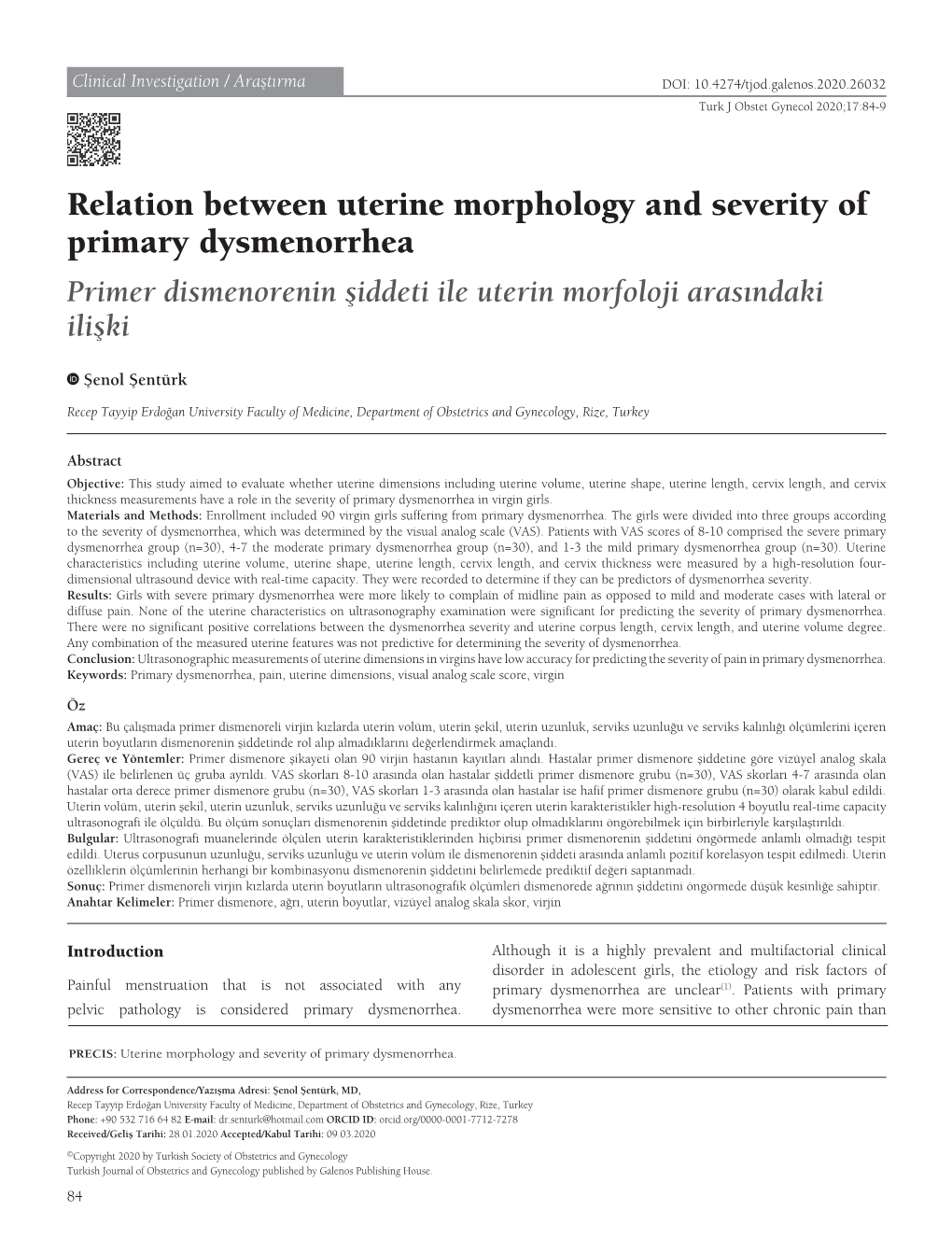 Relation Between Uterine Morphology and Severity of Primary Dysmenorrhea Primer Dismenorenin Şiddeti Ile Uterin Morfoloji Arasındaki Ilişki