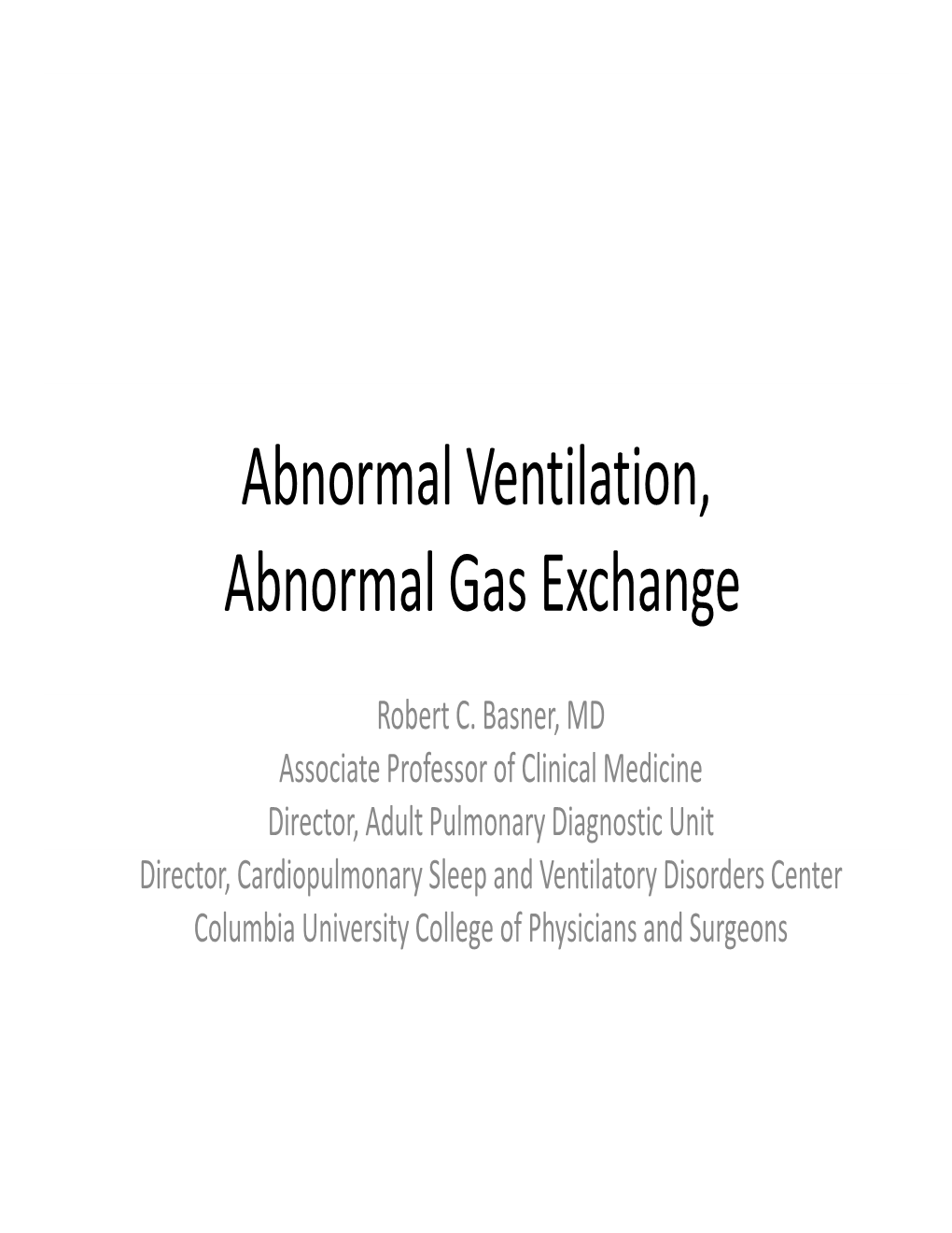 Abnormal Ventilation, Abnormal Gas Exchange