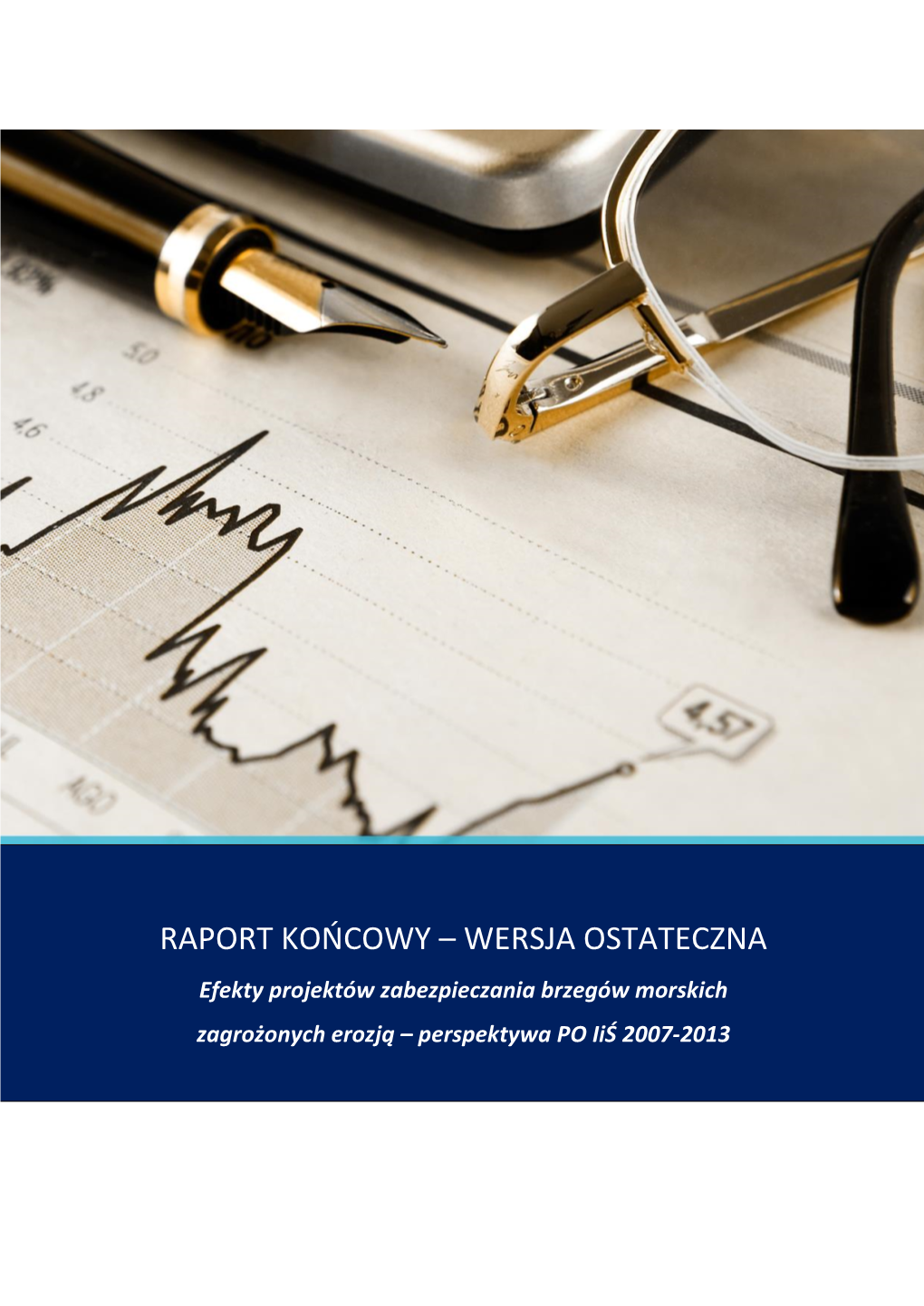 Efekty Projektów Zabezpieczania Brzegów Morskich Zagrożonych Erozją – Perspektywa PO Iiś 2007-2013