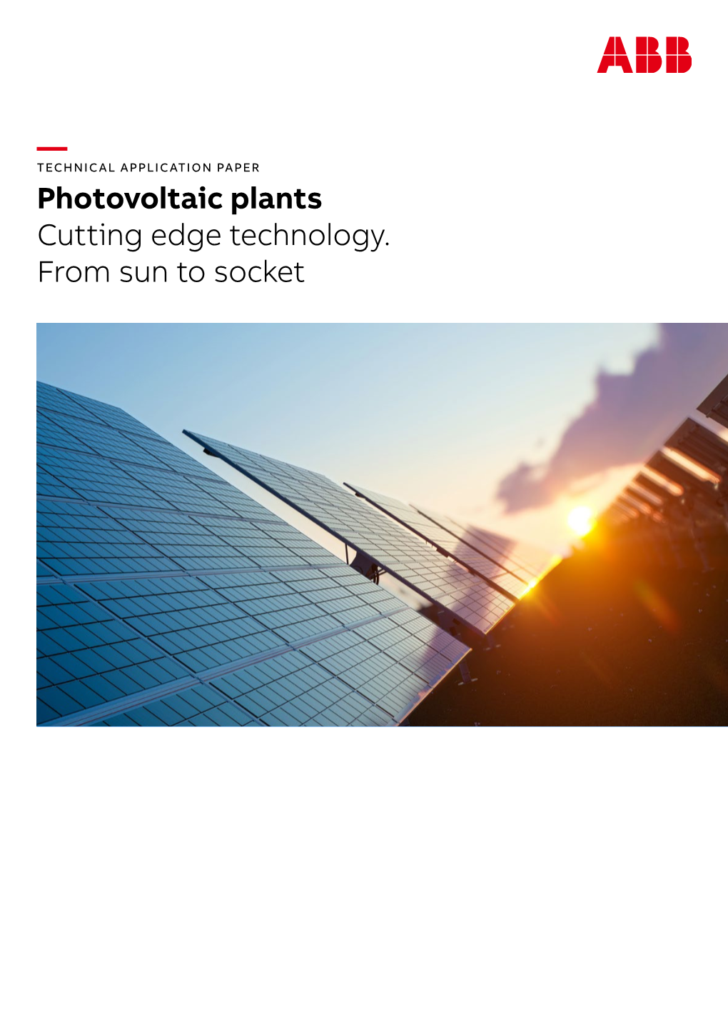 TECHNICAL APPLICATION PAPER Photovoltaic Plants Cutting Edge Technology