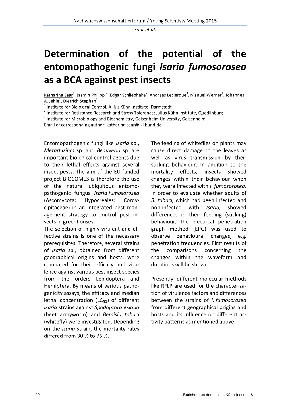 Determination of the Potential of the Entomopathogenic Fungi Isaria Fumosorosea As a BCA Against Pest Insects