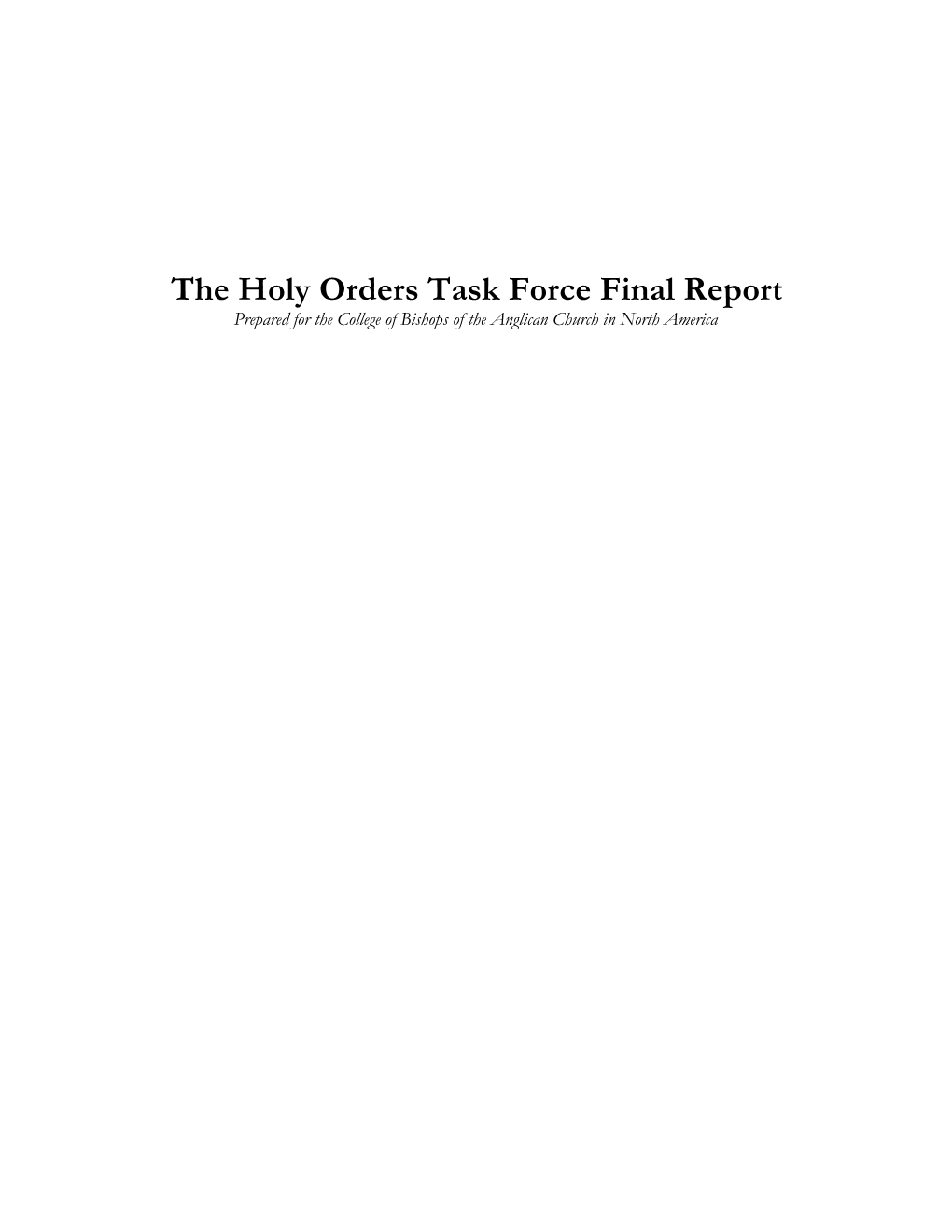 The Holy Orders Task Force Final Report Prepared for the College of Bishops of the Anglican Church in North America