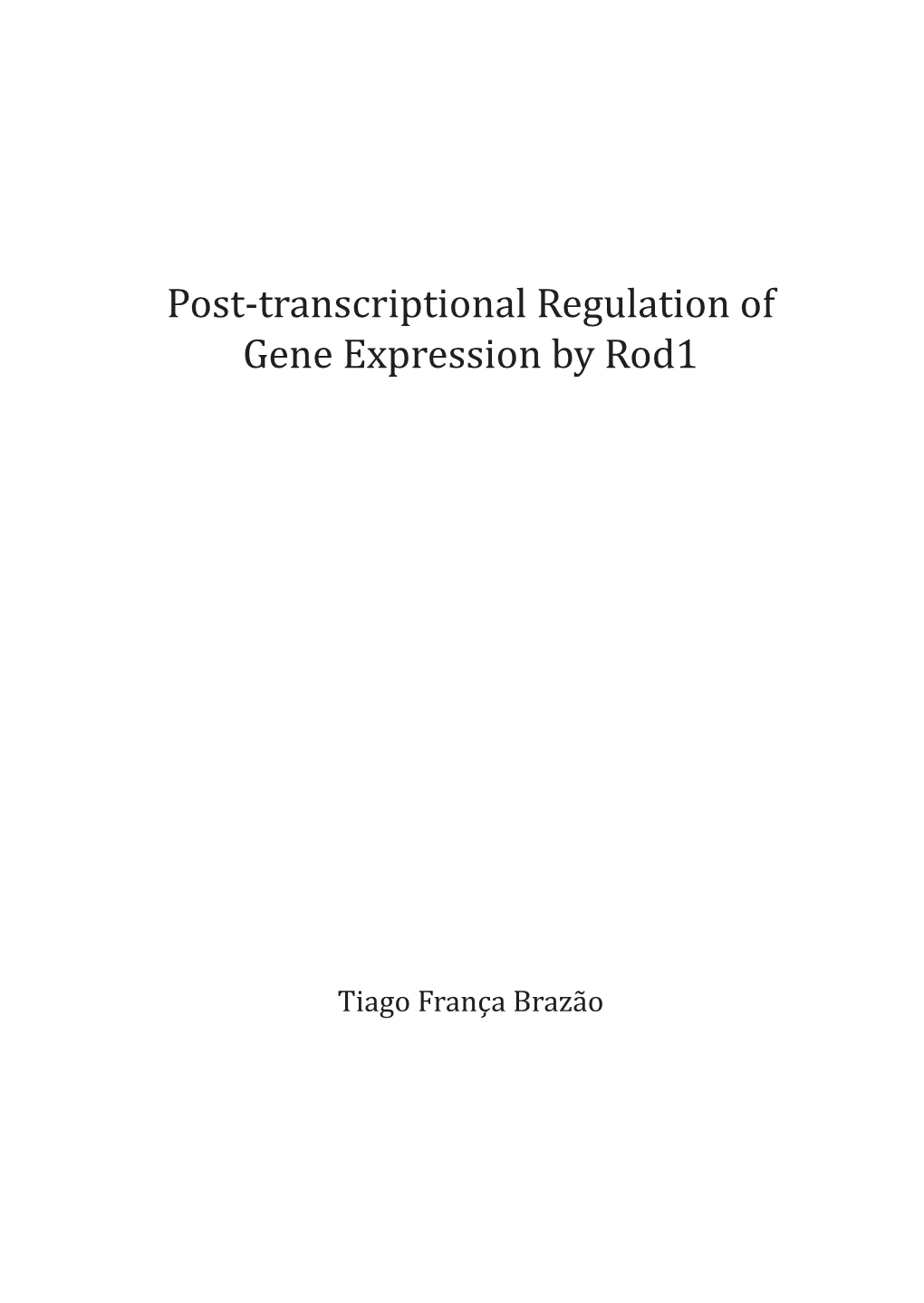 Post-Transcriptional Regulation of Gene Expression by Rod1