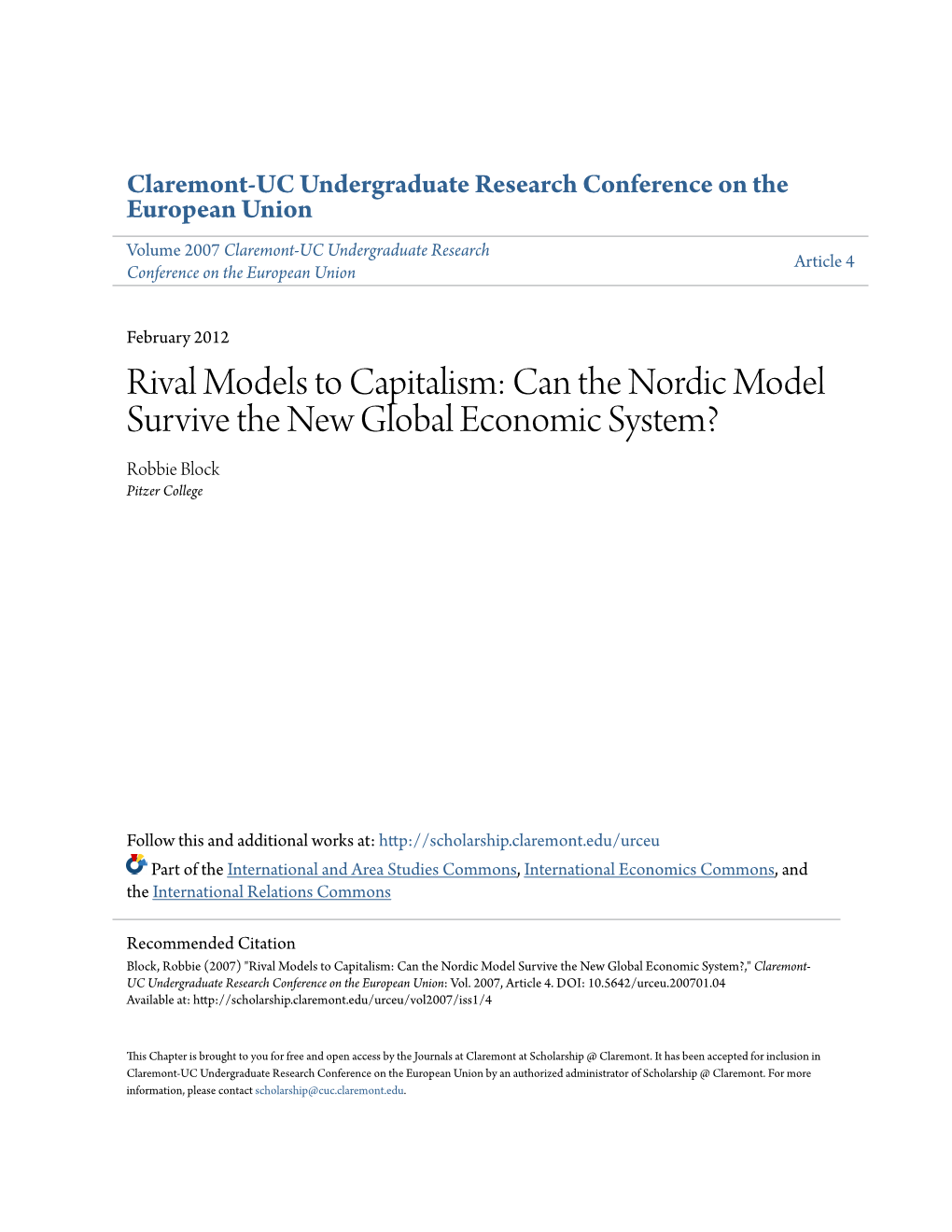 Can the Nordic Model Survive the New Global Economic System? Robbie Block Pitzer College