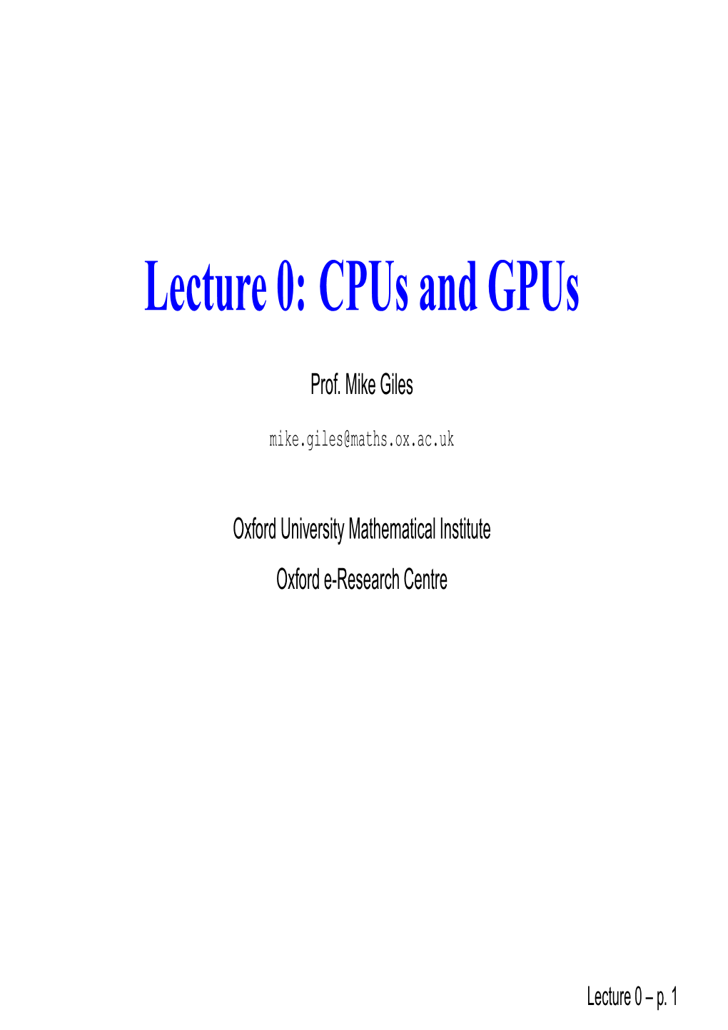 Lecture 0: Cpus and Gpus