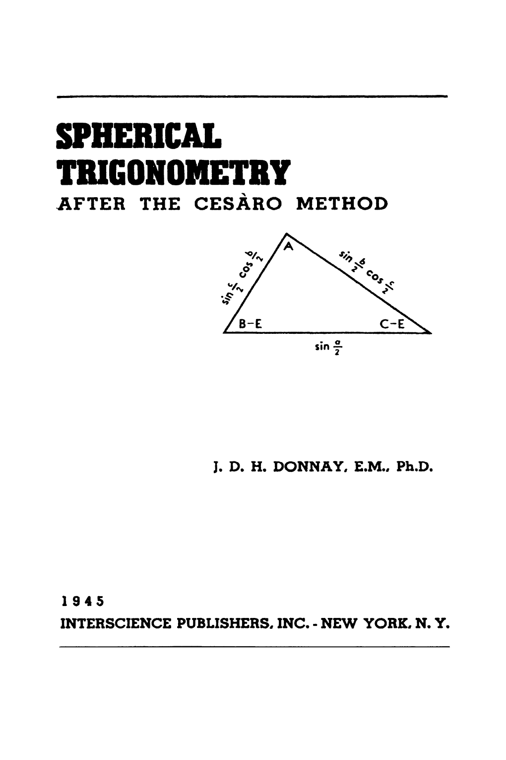 Spherical Trigonometry After the Cesaro Method