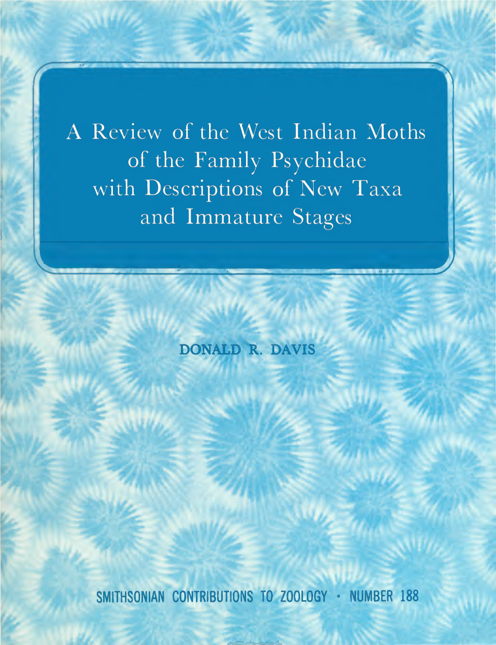 A Review of the West Indian Moths of the Family Psychidae with Descriptions of New Taxa and Immature Stages