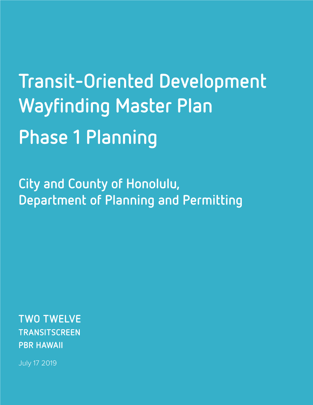 Transit-Oriented Development Wayfinding Master Plan Phase 1 Planning