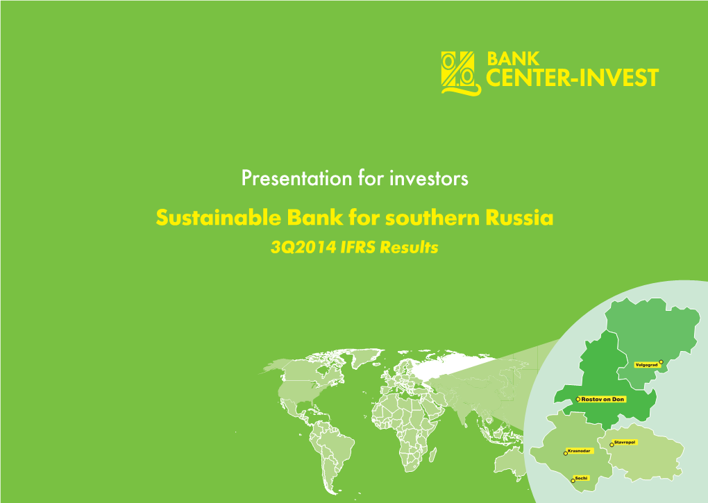 Sustainable Bank for Southern Russia 3Q2014 IFRS Results Southern Russia