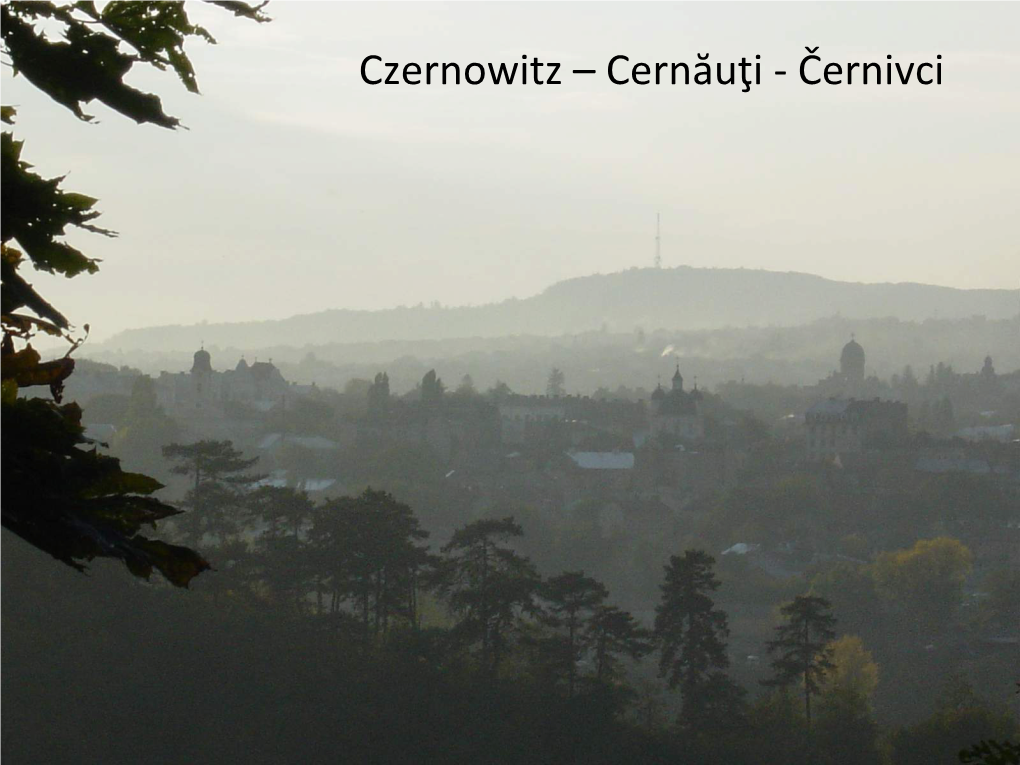 Czernowitz*–*Cernăuţi*/*Černivci*