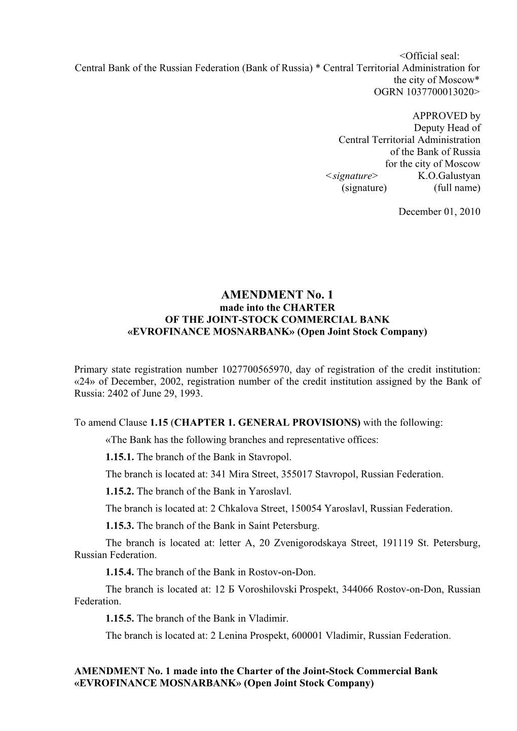 AMENDMENT No. 1 Made Into the CHARTER of the JOINT-STOCK COMMERCIAL BANK «EVROFINANCE MOSNARBANK» (Open Joint Stock Company)