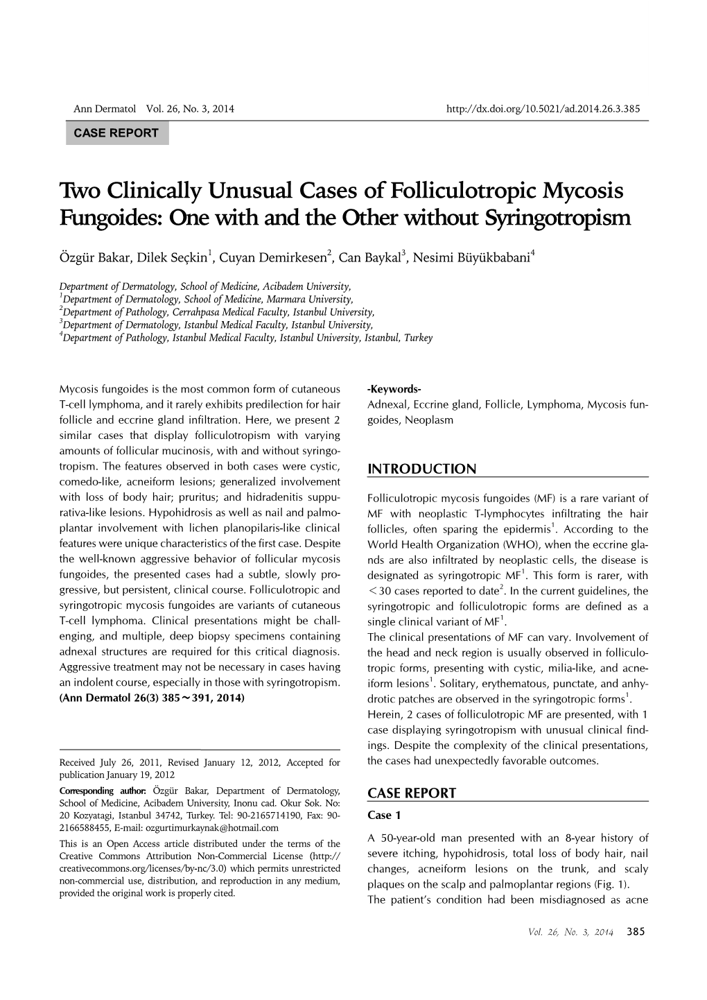 Two Clinically Unusual Cases of Folliculotropic Mycosis Fungoides: One with and the Other Without Syringotropism