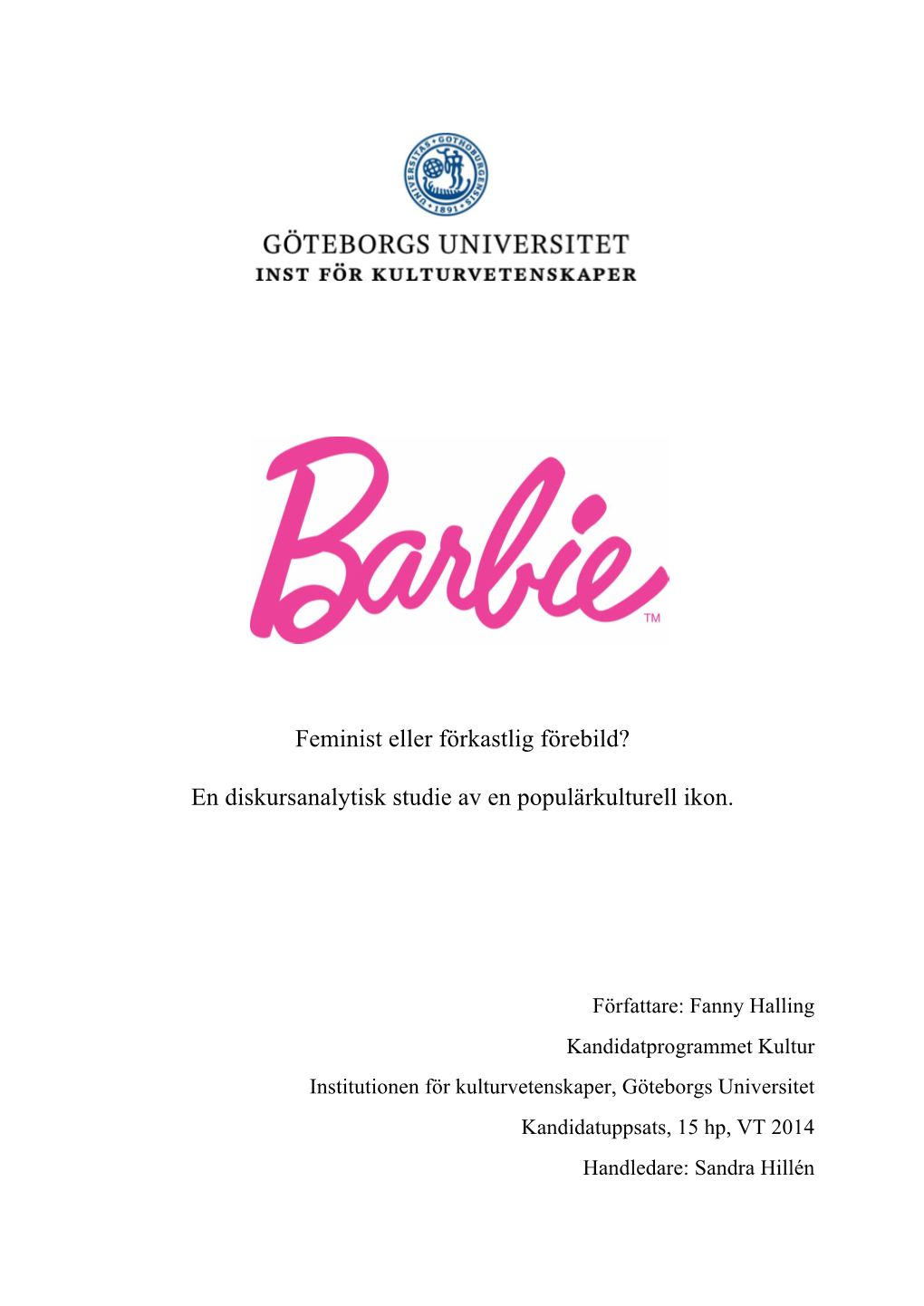 Feminist Eller Förkastlig Förebild? En Diskursanalytisk Studie Av En Populärkulturell Ikon