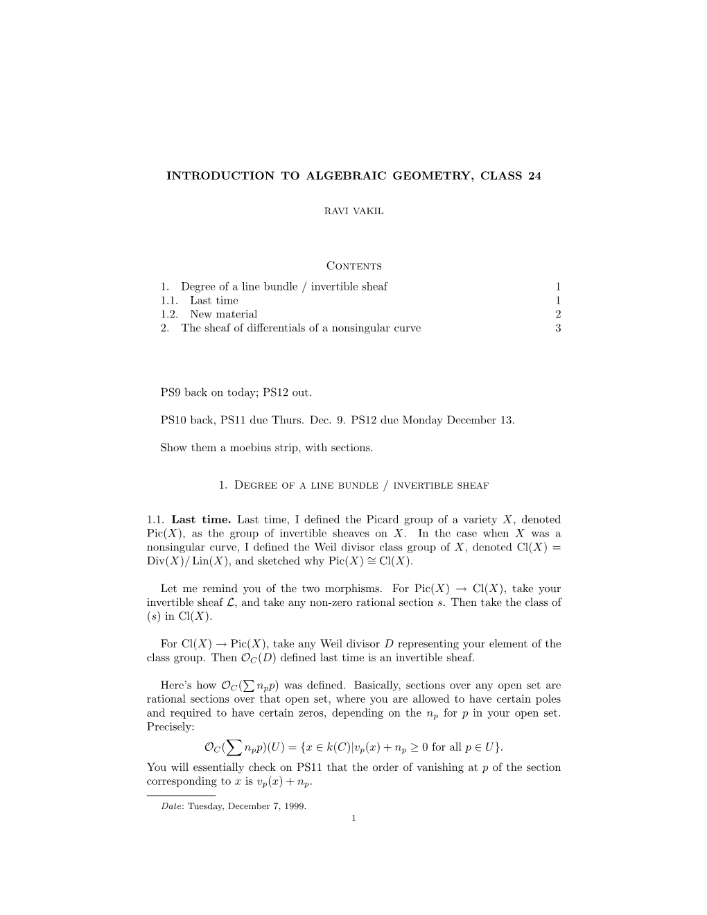 INTRODUCTION to ALGEBRAIC GEOMETRY, CLASS 24 Contents 1. Degree of a Line Bundle / Invertible Sheaf 1 1.1. Last Time 1 1.2