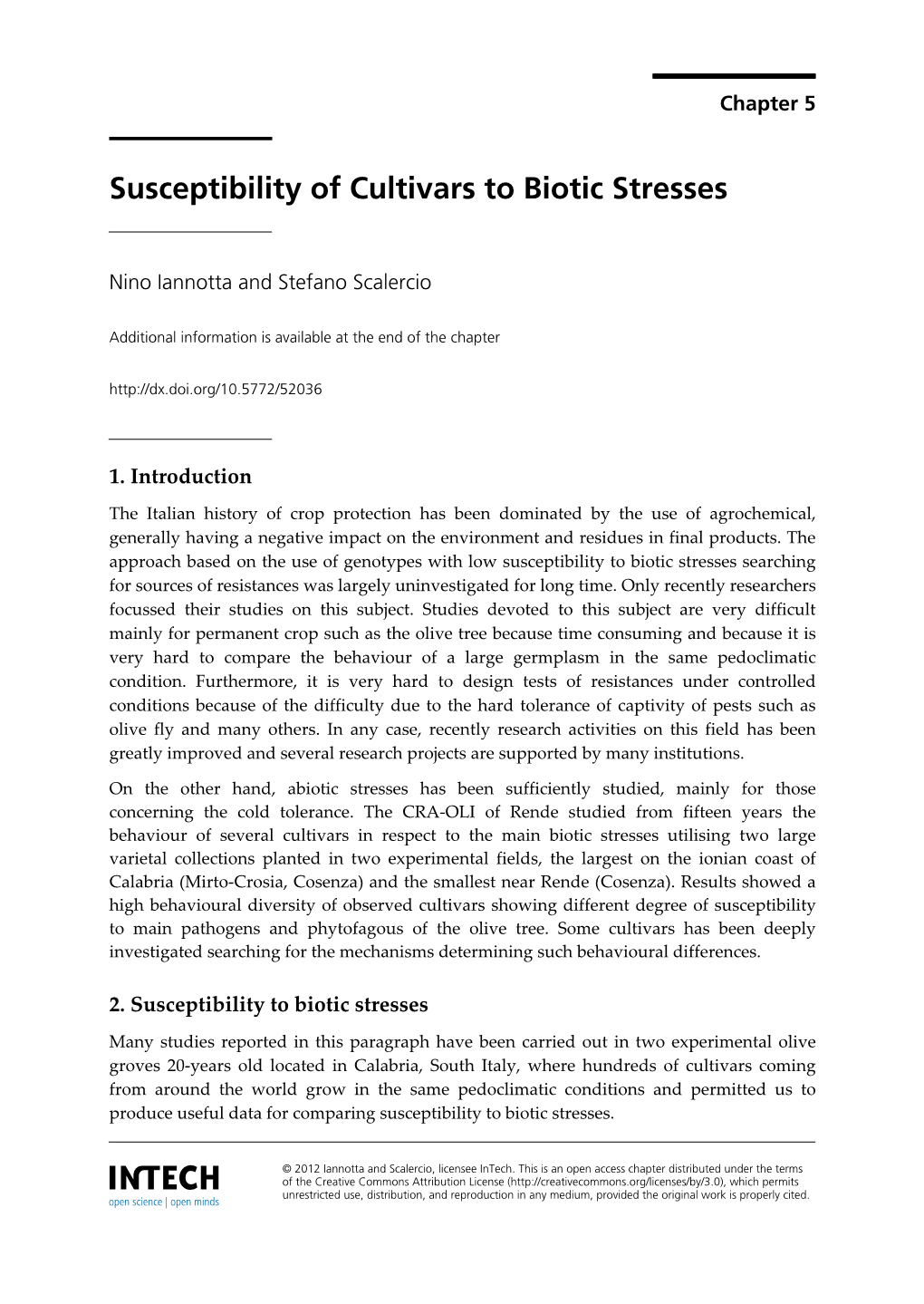 Susceptibility of Cultivars to Biotic Stresses