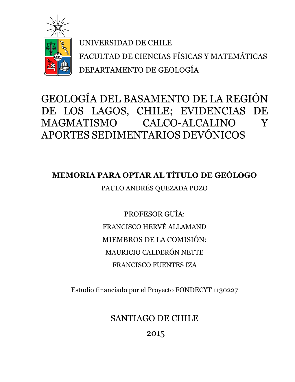 Geología Del Basamento De La Región De Los Lagos, Chile; Evidencias De Magmatismo Calco-Alcalino Y Aportes Sedimentarios Devónicos