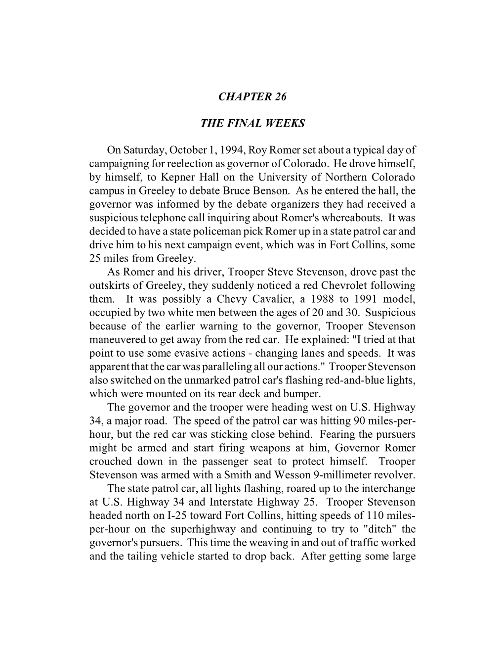 CHAPTER 26 the FINAL WEEKS on Saturday, October 1, 1994, Roy Romer Set About a Typical Day of Campaigning for Reelection As Gove