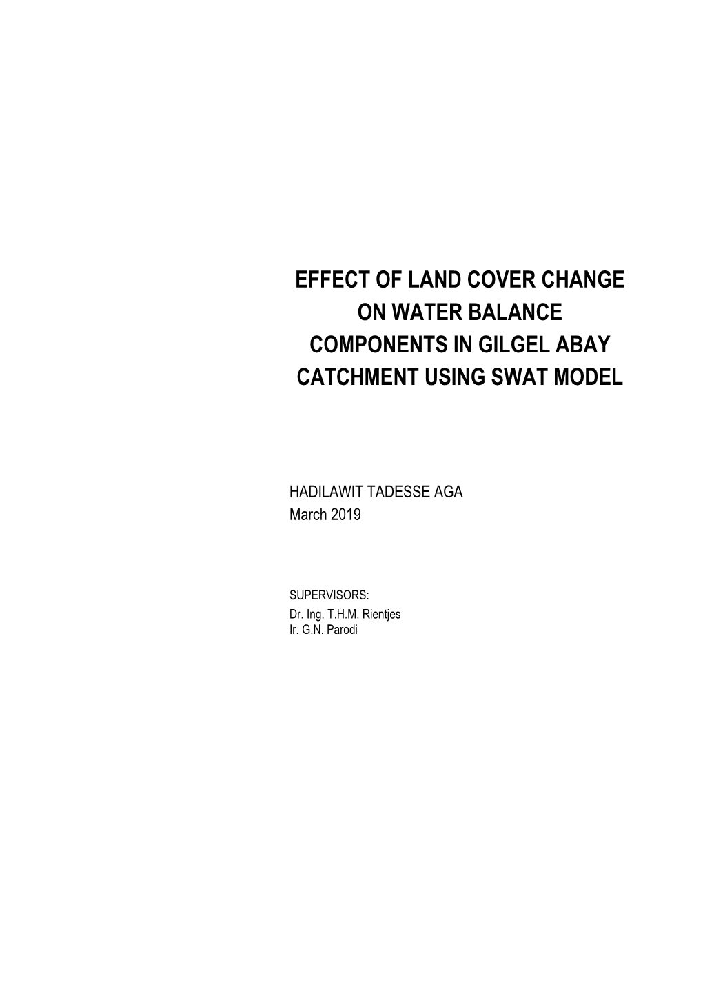 Effect of Land Cover Change on Water Balance Components in Gilgel Abay Catchment Using Swat Model