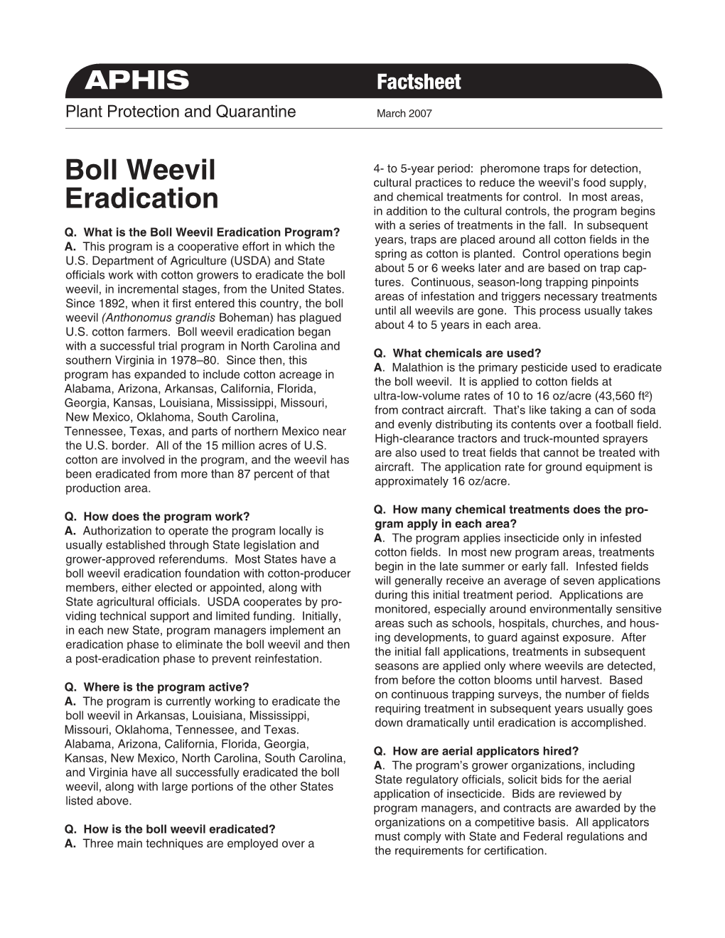 Boll Weevil Eradication Program? Years, Traps Are Placed Around All Cotton Fields in the A