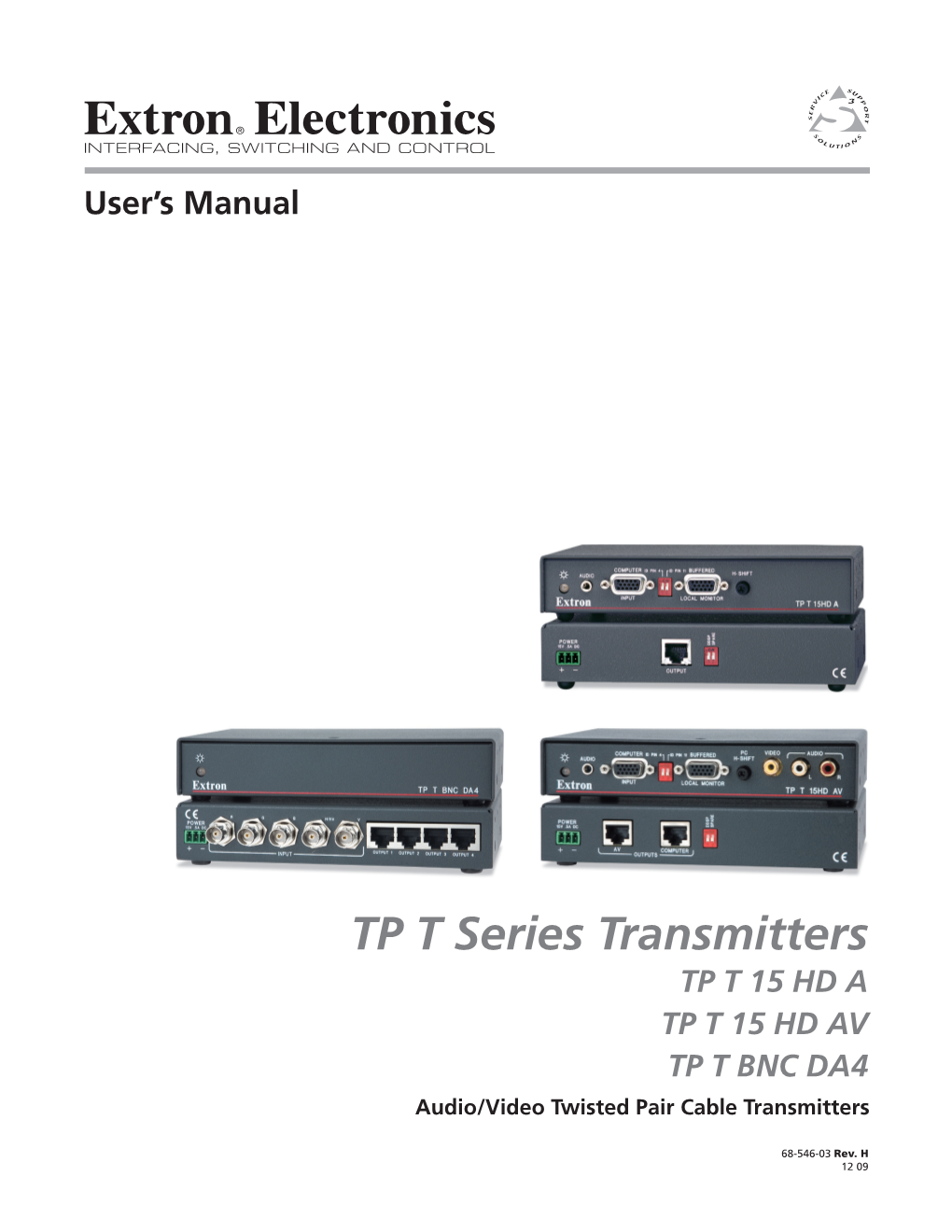 TP T Series Transmitters TP T 15 HD a TP T 15 HD AV TP T BNC DA4 Audio/Video Twisted Pair Cable Transmitters