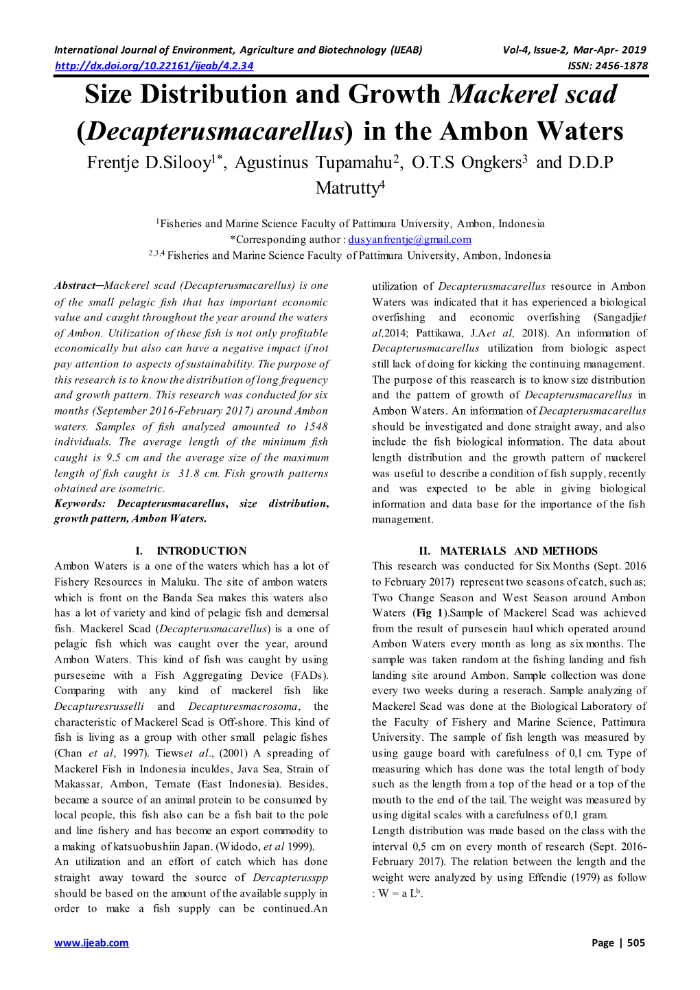 Size Distribution and Growth Mackerel Scad (Decapterusmacarellus) in the Ambon Waters Frentje D.Silooy1*, Agustinus Tupamahu2, O.T.S Ongkers3 and D.D.P Matrutty4