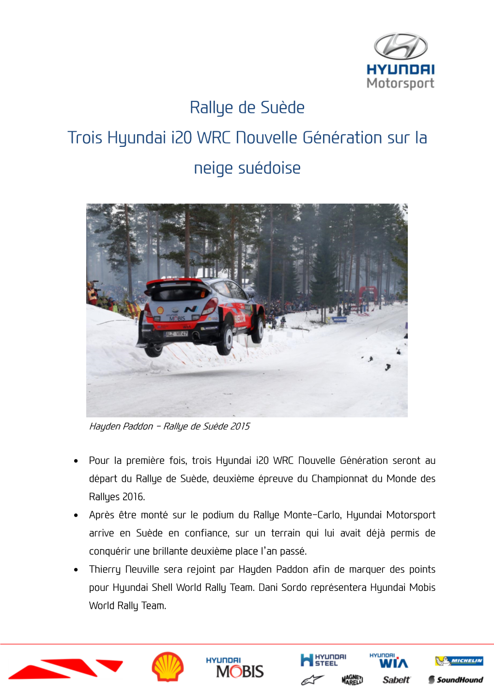 Rallye De Suède Trois Hyundai I20 WRC Nouvelle Génération Sur La Neige Suédoise