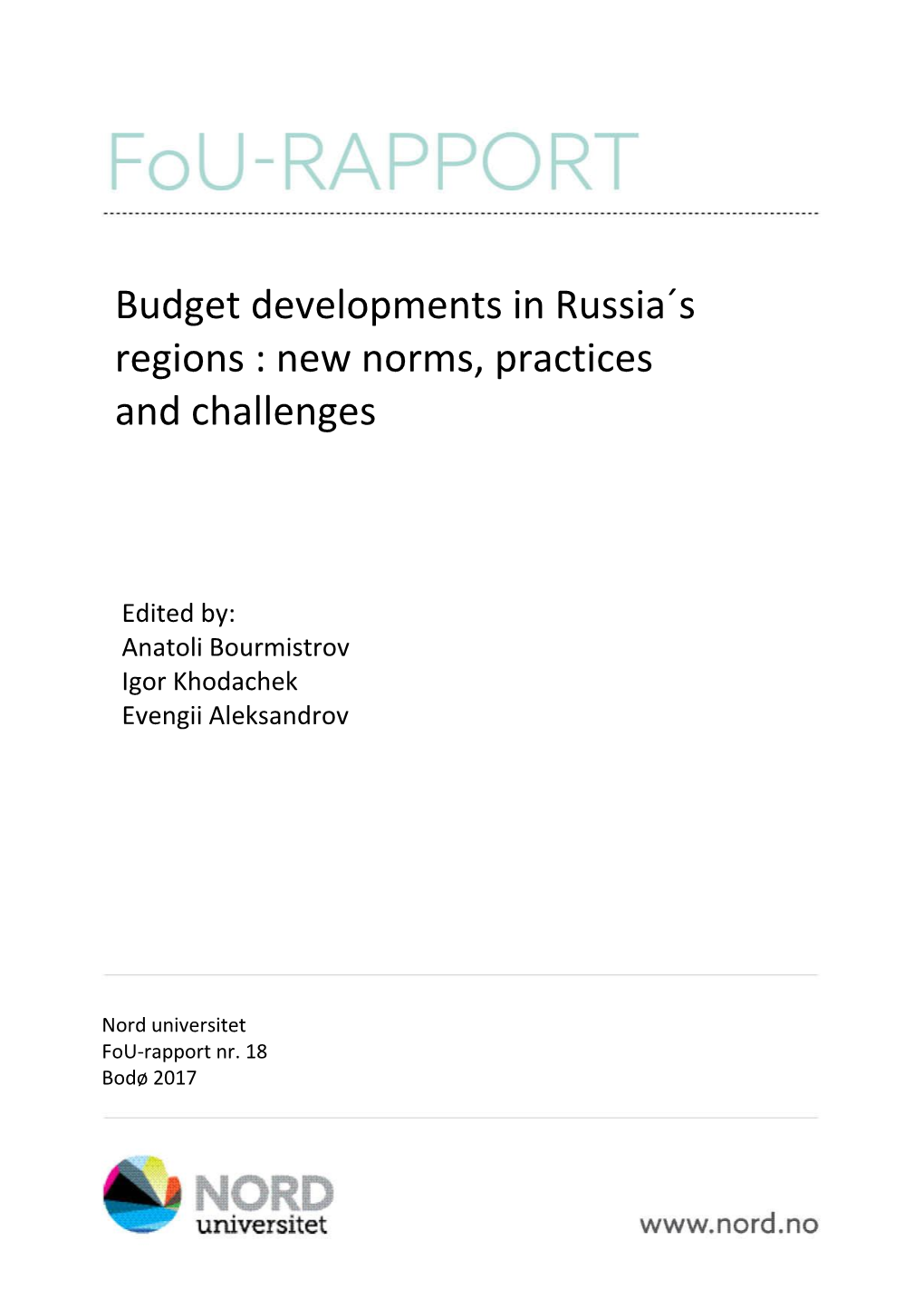 Budget Developments in Russia´S Regions : New Norms, Practices and Challenges