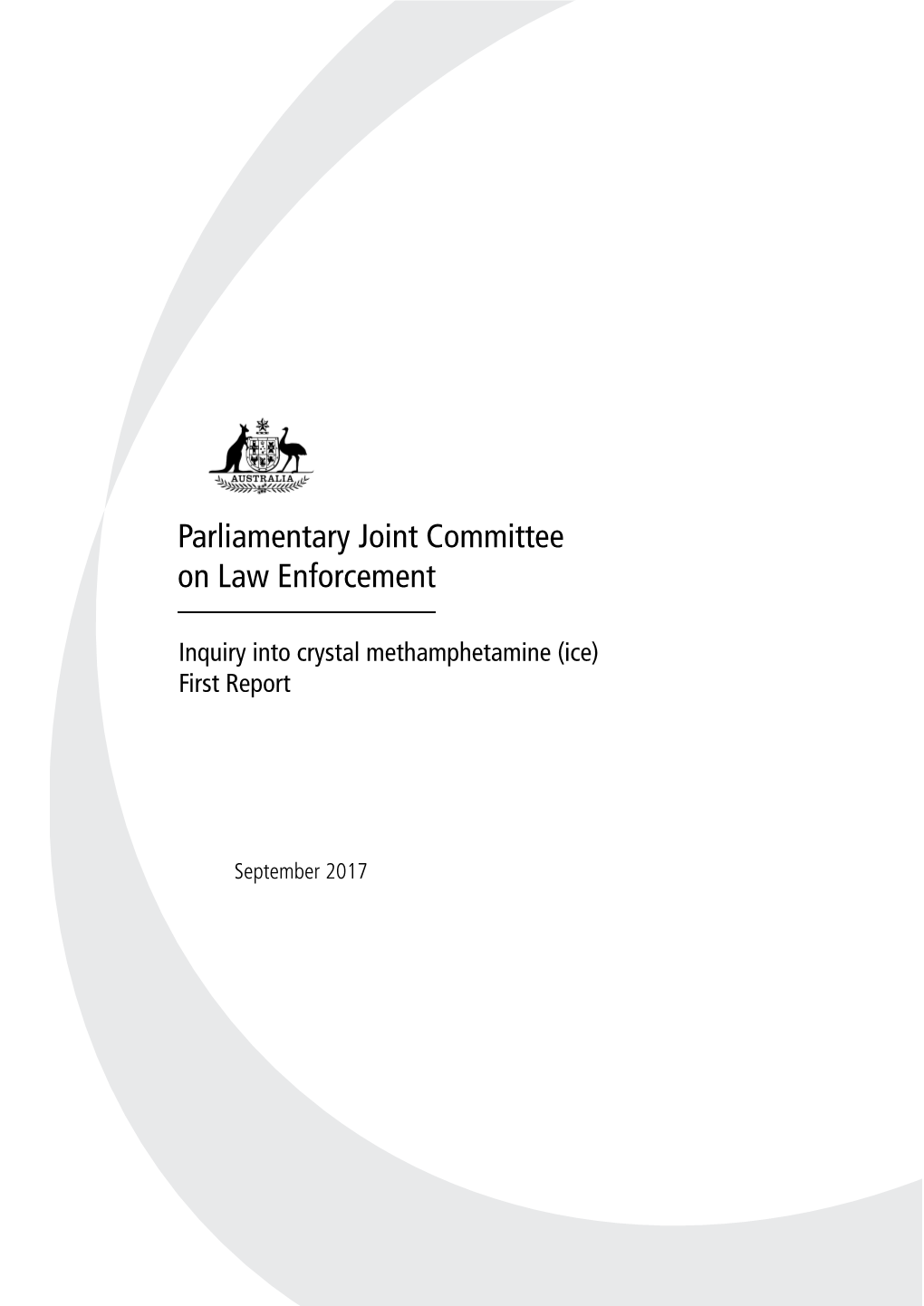 First Report: Inquiry Into Crystal Methamphetamine (Ice)