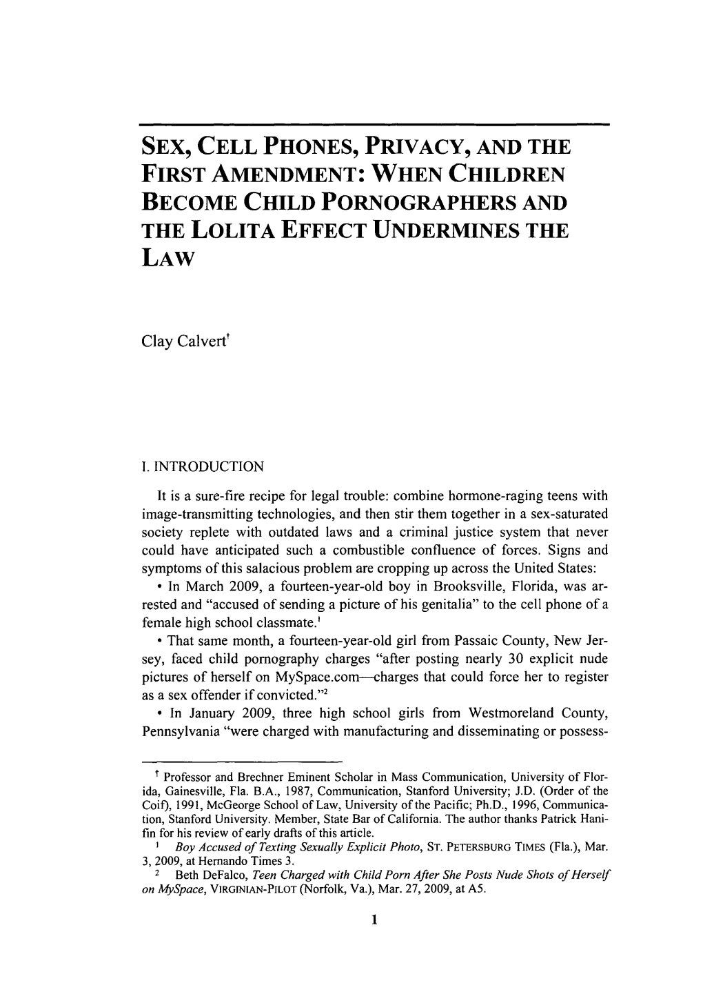 Sex, Cell Phones, Privacy, and the First Amendment: When Children Become Child Pornographers and the Lolita Effect Undermines the Law