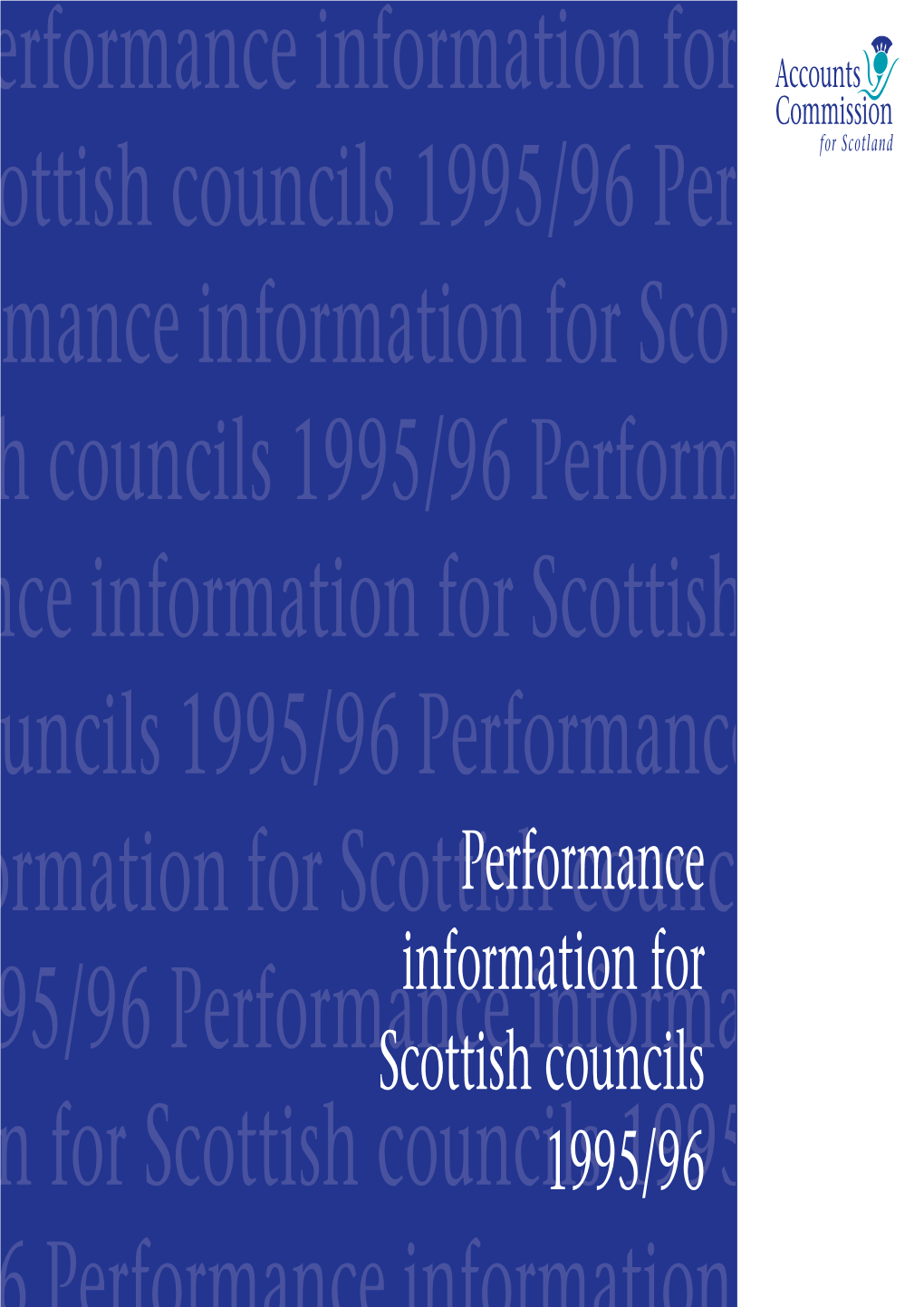 Erformance Information for Ottish Councils 1995/96 Per Mance