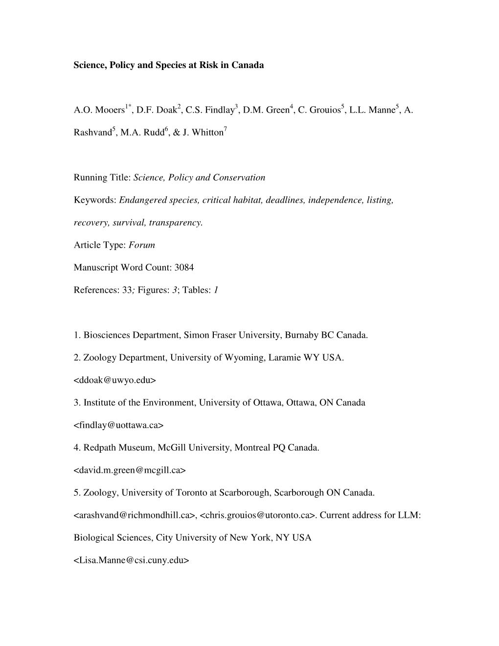 Science, Policy and Species at Risk in Canada A.O. Mooers , D.F. Doak , C.S. Findlay , D.M. Green , C. Grouios , L.L. Manne , A