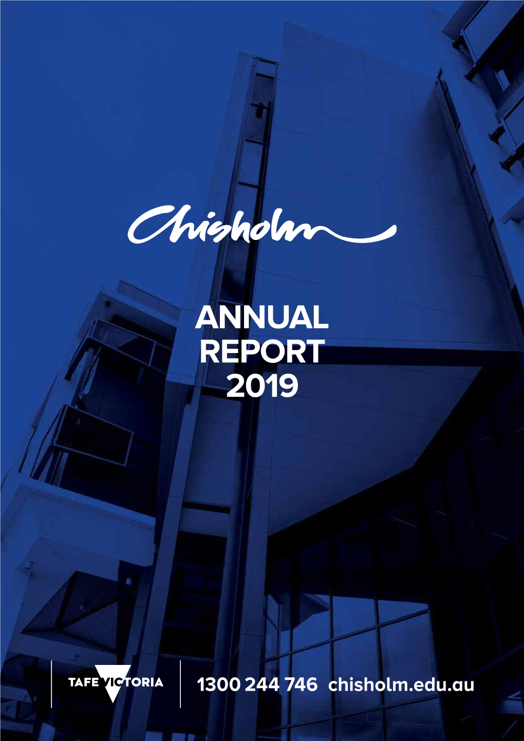 ANNUAL REPORT 2019 Our Vision Leading the Way in Education and Training to Inspire Success and Transform Lives