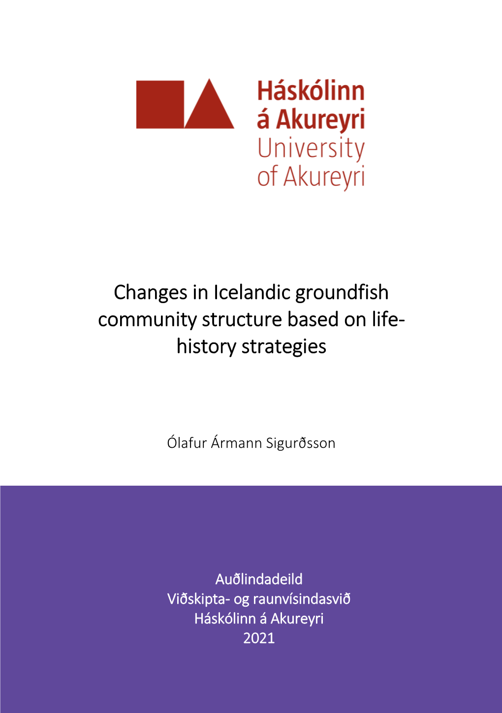 Changes in Icelandic Groundfish Community Structure Based on Life- History Strategies