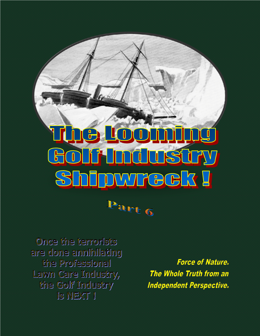 Looming Golf Industry Shipwreck