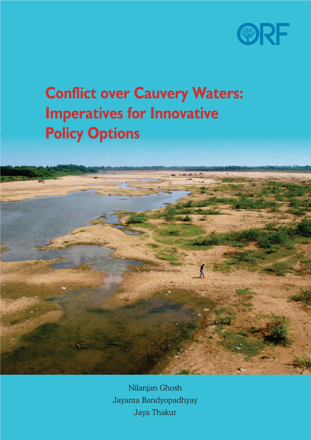 Conflict Over Cauvery Waters: Imperatives for Innovative Policy Options
