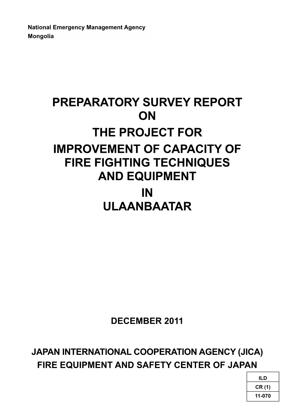 Preparatory Survey Report on the Project for Improvement of Capacity of Fire Fighting Techniques and Equipment in Ulaanbaatar