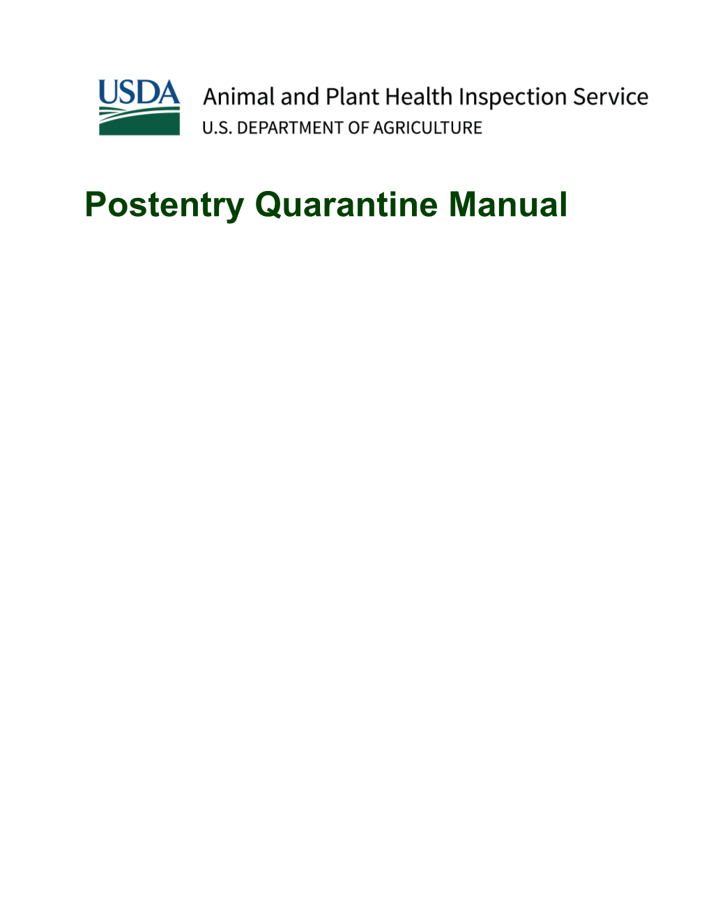 Postentry Quarantine Manual Some Processes, Equipment, and Materials Described in This Manual May Be Patented