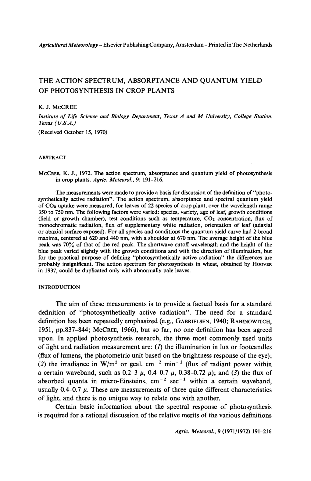 The Action Spectrum, Absorptance and Quantum Yield of Photosynthesis in Crop Plants