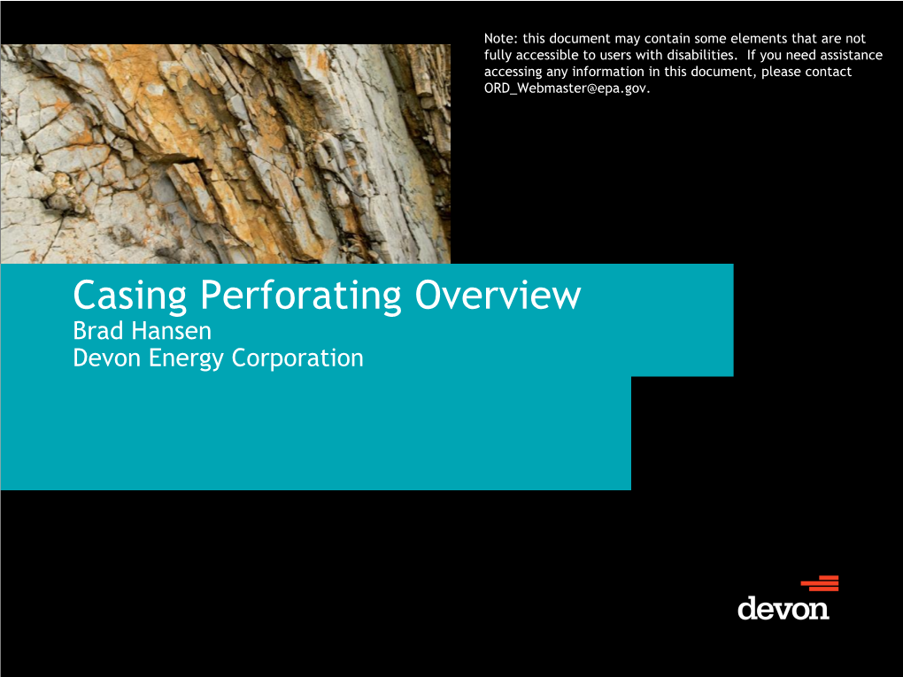 Casing Perforating Overview Brad Hansen Devon Energy Corporation Perforating Objective