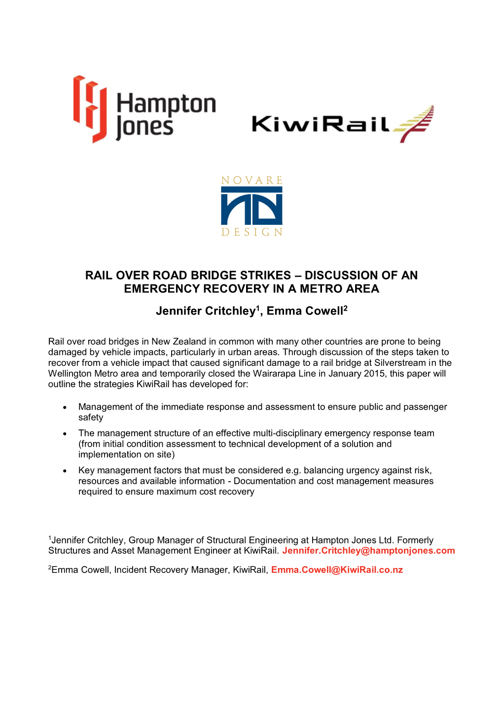 RAIL OVER ROAD BRIDGE STRIKES – DISCUSSION of an EMERGENCY RECOVERY in a METRO AREA Jennifer Critchley1, Emma Cowell2