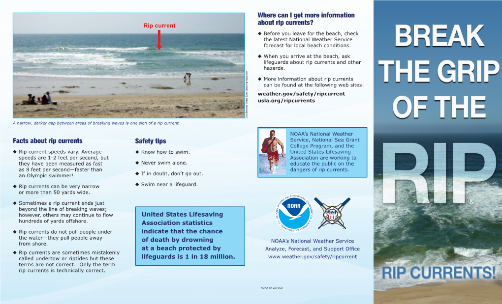 Rip Currents Safety Tips Service, National Sea Grant College Program, and the ◆ Rip Current Speeds Vary