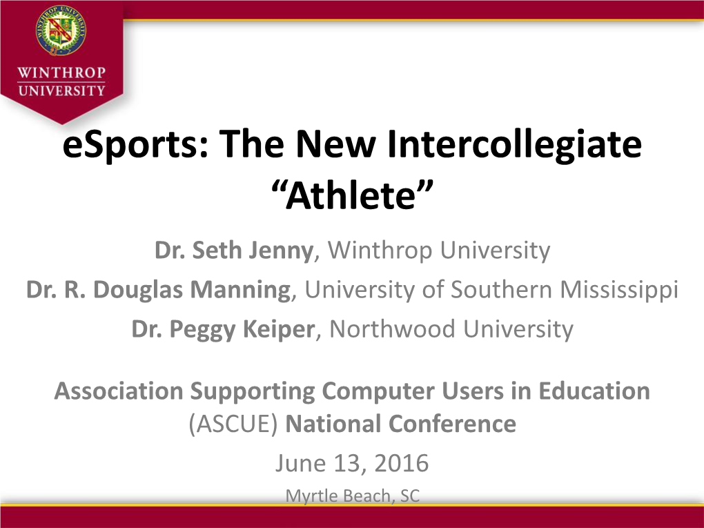 Esports: the New Intercollegiate “Athlete” Dr