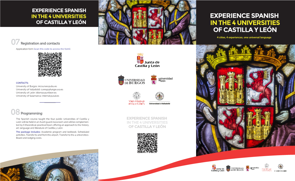 Experience Spanish in the 4 Universities Experience Spanish of Castilla Y León in the 4 Universities of Castilla Y León