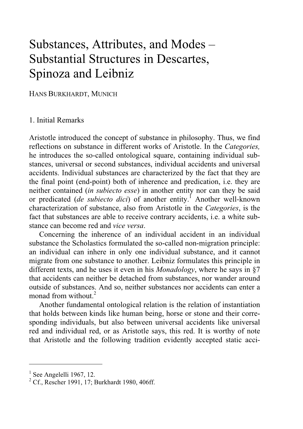 Substances, Attributes, and Modes – Substantial Structures in Descartes, Spinoza and Leibniz