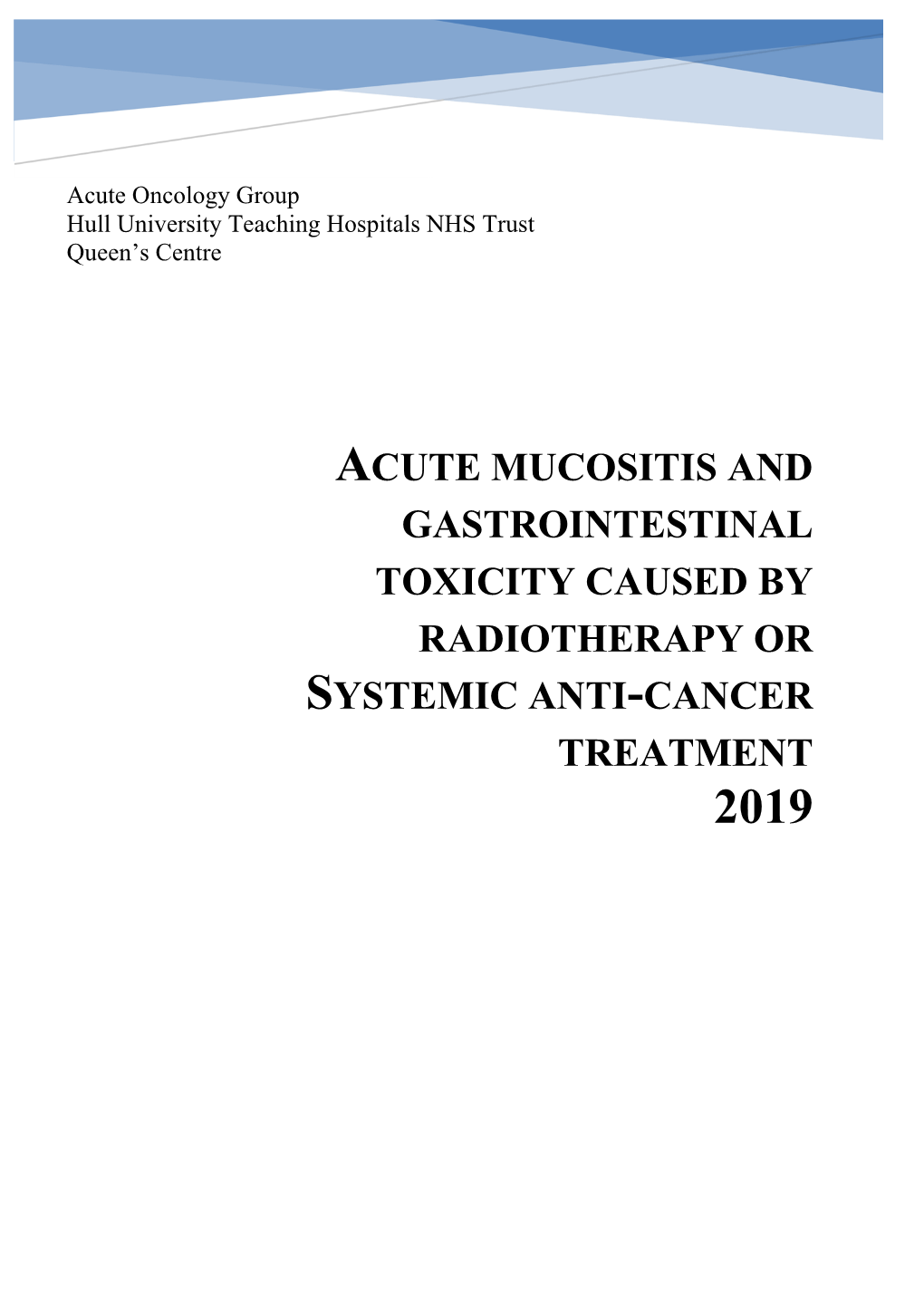 Acute Mucositis and Gastrointestinal Toxicity Caused by Radiotherapy Or Systemic Anti-Cancer Treatment 2019