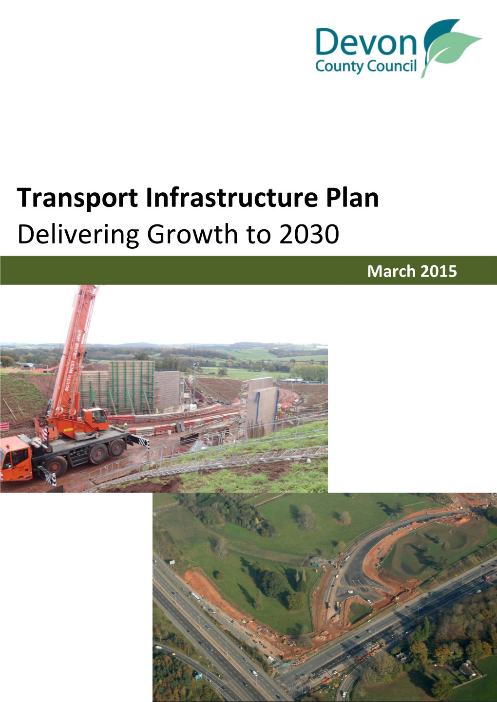 Transport Infrastructure Plan: Delivering Growth to 2030 March 2015