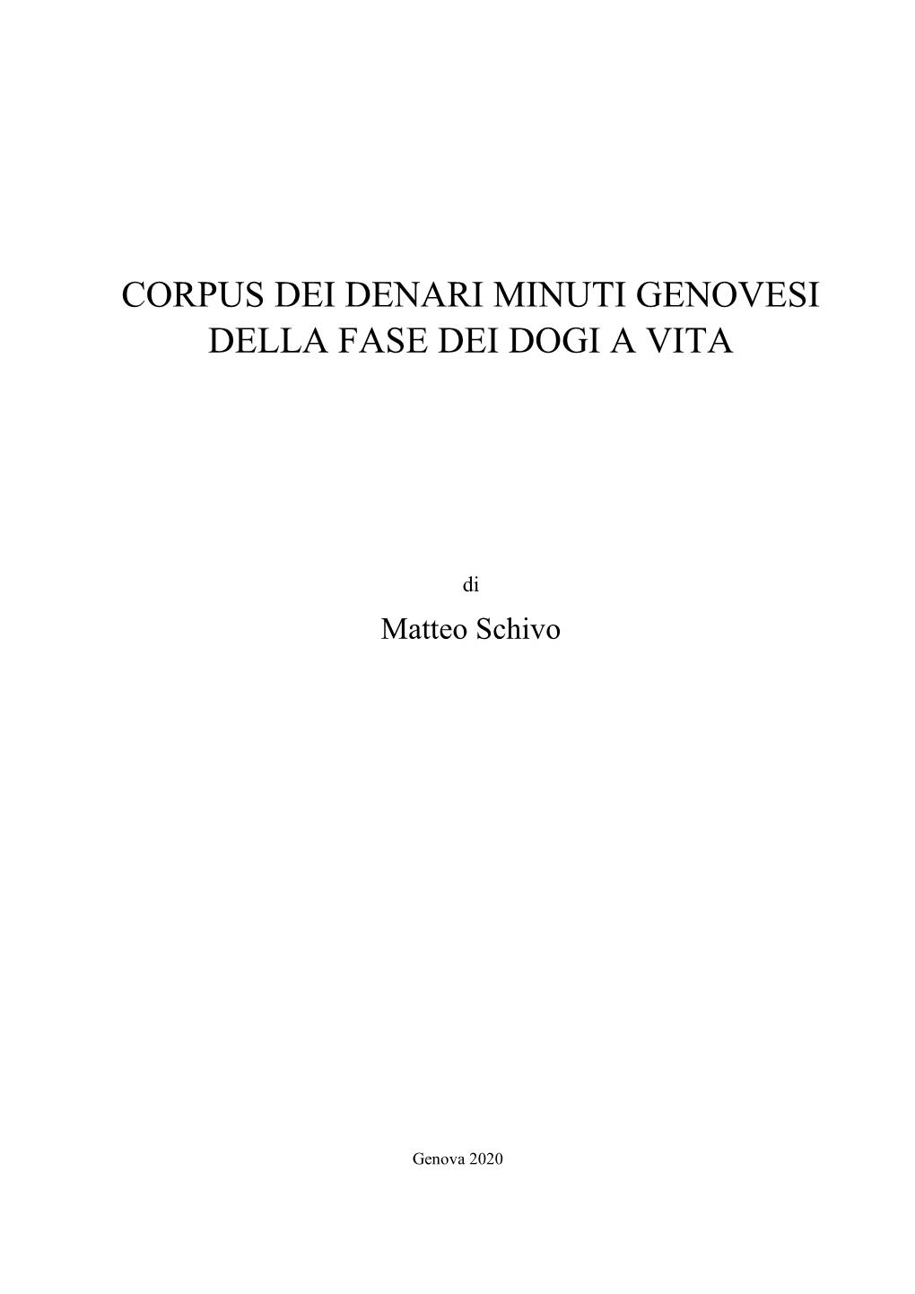 Corpus Dei Denari Minuti Genovesi Della Fase Dei Dogi a Vita