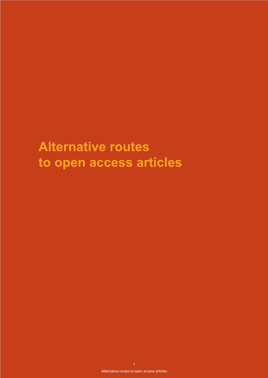 Alternative Routes to Open Access Articles