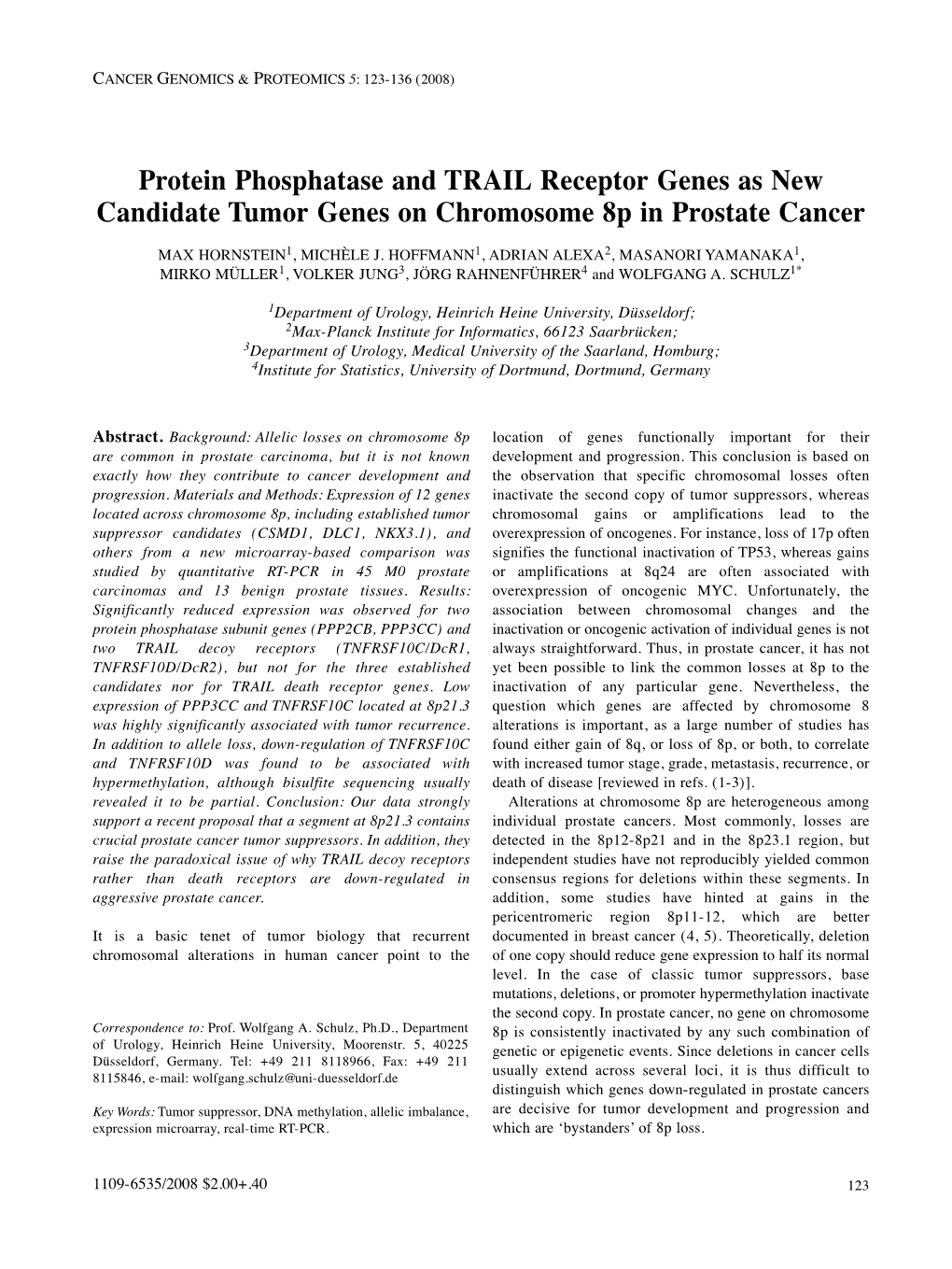 Protein Phosphatase and TRAIL Receptor Genes As New Candidate Tumor Genes on Chromosome 8P in Prostate Cancer MAX HORNSTEIN 1, MICHÈLE J